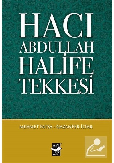 Hacı Abdullah Halife Tekkesi - Mehmet Fatsa -  Gazanfer İltar - Arı Sanat Yayınevi