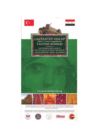Gaziantep-Halep Kültür ve Turizm Zenginliklerinin Tanıtım Rehberi