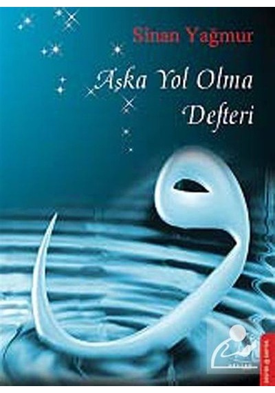 Aşka Yol Alma Defteri - Sinan Yağmur - Destek Yayınları