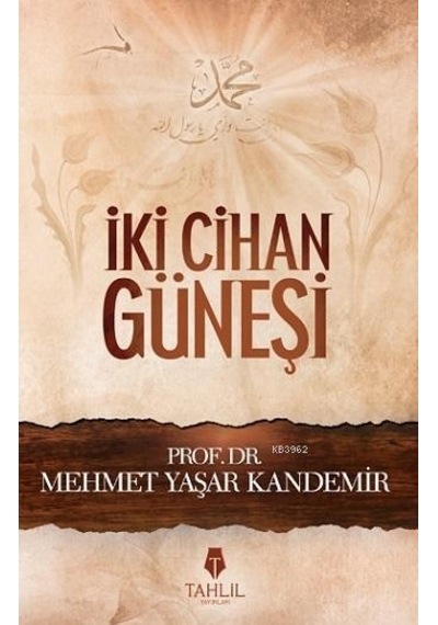 İki Cihan Güneşi  - M. Yaşar Kandemir  - Tahlil Yayınları