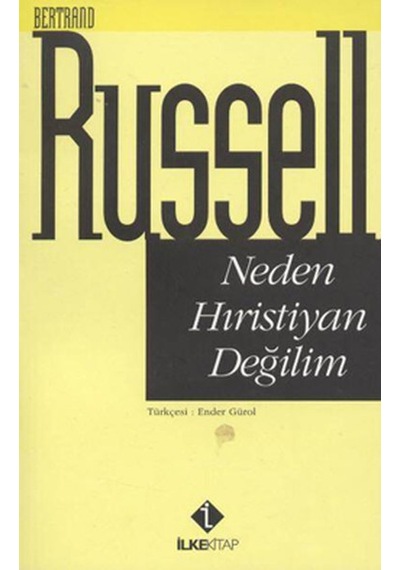 Neden Hristiyan Değilim - Bertrand Russell - İlke Kitap