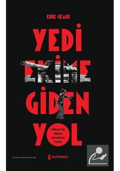 Yedi Ekim'e Giden Yol & Filistin'de İslami Hareketin Tarihi / ...