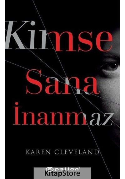Kimse Sana İnanmaz - Karen Cleveland - Epsilon Yayınevi