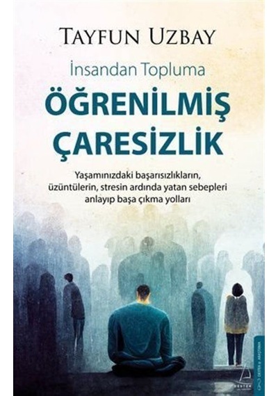 Öğrenilmiş Çaresizlik / Tayfun Uzbay