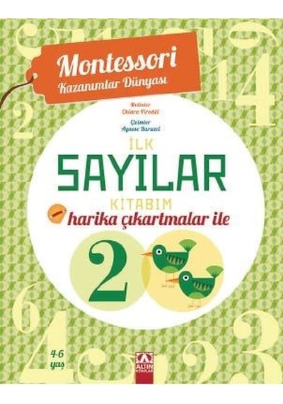 İlk Sayılar Kitabım - Harika Çıkartmalar ile - Montessori Kazanımlar Dünyası- Altın Kitaplar