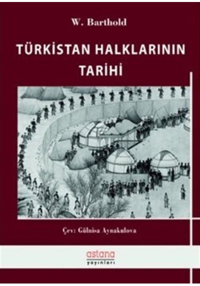 Türkistan Halklarının Tarihi / Wilhelm Barthold 9786059623711