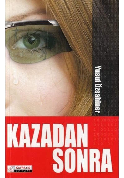 Kazadan Sonra - Yusuf Özşahiner - Kavrayış Yayınları