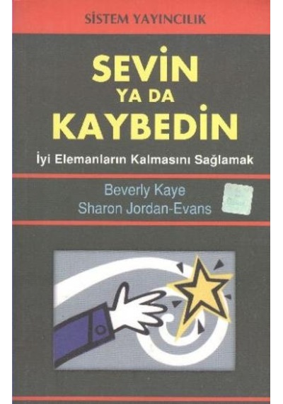 Sevin Ya Da Kaybedin İyi Elemanların Kalmasını Sağlamak