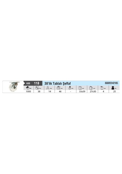 Hırdavatım 38 Lik Tablalı Şeffaf Teker 4 Adet