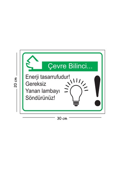 Metal Çevre Bilinci Enerji Tasarrufudur Gereksiz Yanan Lambayı Söndürünüz 20x30 Cm A4 Uyarı İş Güven
