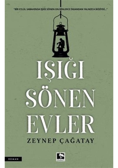 Işığı Sönen Evler / Zeynep Çağatay