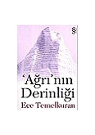 Ağrı'Nın Derinliği / Ece Temelkuran 9789752894976