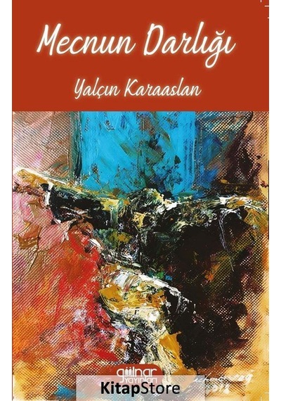 Mecnun Darlığı - Yalçın Karaaslan - Gülnar Yayınları