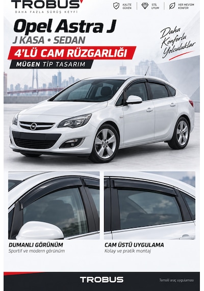 Opel Astra J Edition Plus Business Sedan Mügen Cam Rüzgarlığı 2012-2020 4'lü
