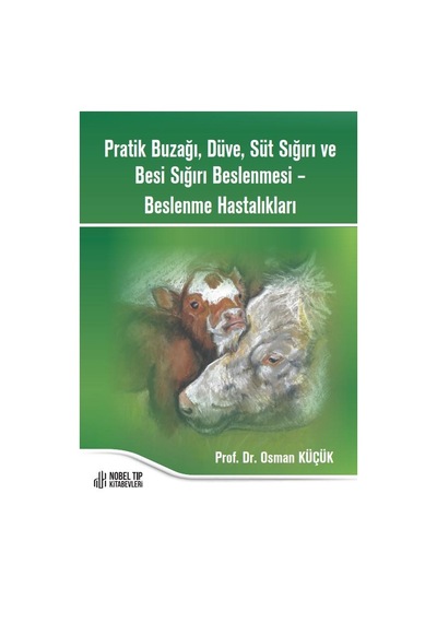 Pratik Buzağı, Düve, Süt Sığırı Ve Besi Sığırı Beslenmesi Beslenme Hastalıkları