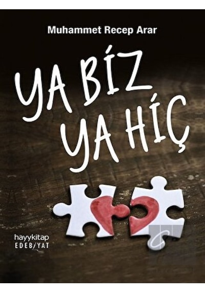 Ya Biz Ya Hiç - Muhammet Recep Arar - Hayykitap