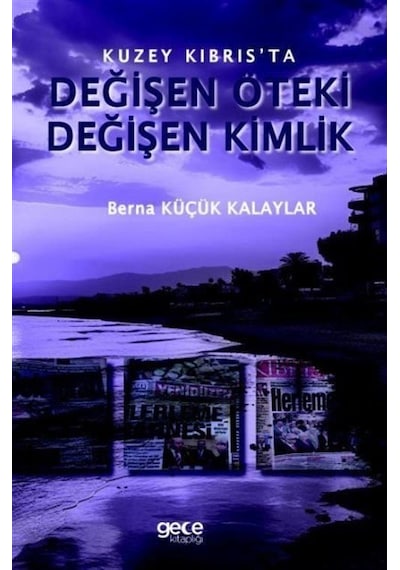 Kuzey Kıbrıs'ta Değişen Öteki, Değişen Kimlik