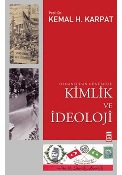 Osmanlı'dan Günümüze Kimlik Ve İdeoloji