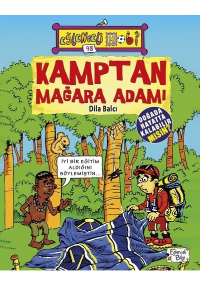 Eğlenceli Bilgi Hobi 98 - Kamptan Mağara Adamı