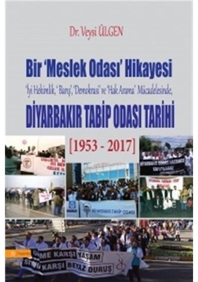 Bir Meslek Odası Hikayesi - Diyarbakır Tabib Odası Tarihi / Ve...