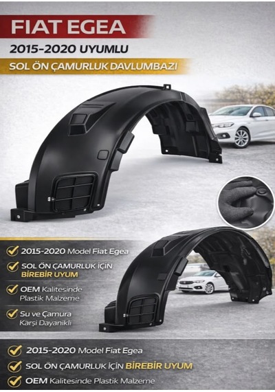Fiat Egea 2015 2020 Model Uyumlu Sol Ön Çamurluk Davlumbazı