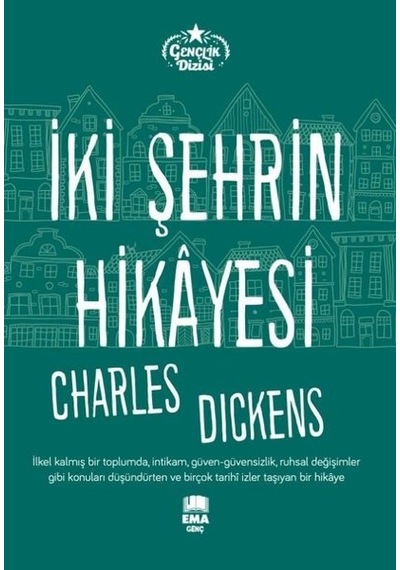 İki Şehrin Hikayesi - Gençlik Dizisi - Charles Dickens - Ema Genç
