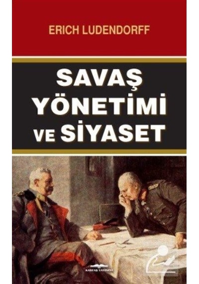 Savaş Yönetimi Ve Siyaset / Erich Ludendorff 9789752822146