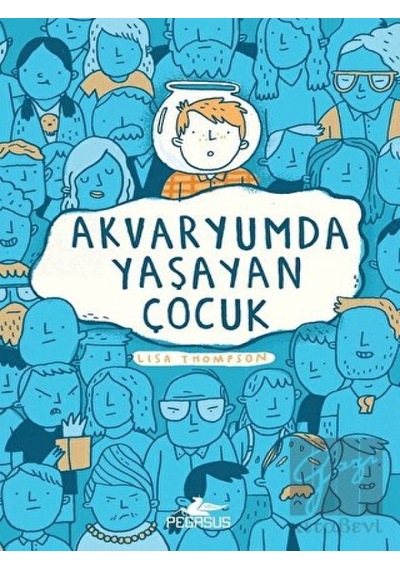 Akvaryumda Yaşayan Çocuk - Lisa Thompson - Pegasus