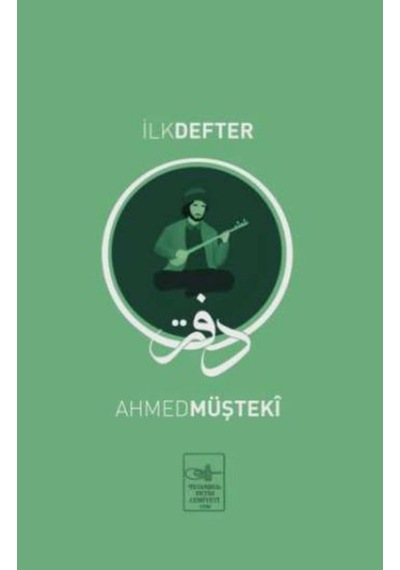 İlk Defter - Ahmed Müşteki - İstanbul Fetih Cemiyeti