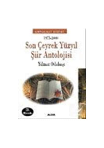 Son Çeyrek Yüzyıl Şiir Antolojisi - Yılmaz Odabaşı - Alfa Yayıncılık