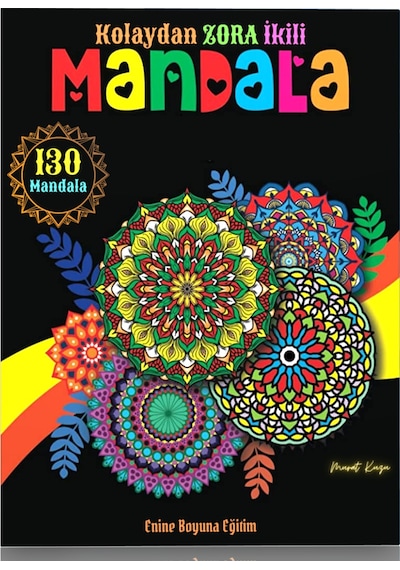 Kolaydan Zora İkili Mandala Boyama Kitabı (130 Seçilmiş Mandala)