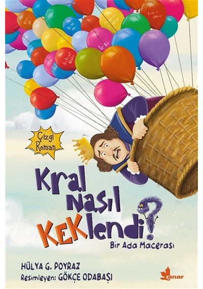 Kral Nasıl Keklendi / Hülya G. Poyraz