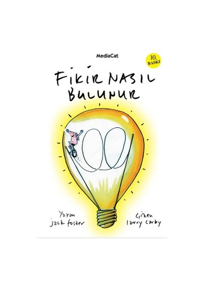 Fikir Nasıl Bulunur? - Jack Foster - MediaCat Yayıncılık