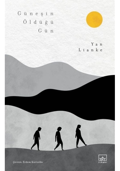 Güneşin Öldüğü Gün / Yan Lianke (539241083)