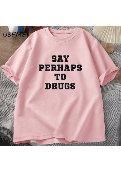 Flood Of Style Komik İlaçlara Kadar Söyleyin T Shirt Erkekler Rahat Pamuk Streetweed Kısa Kollu Erkek Tişört Pembe