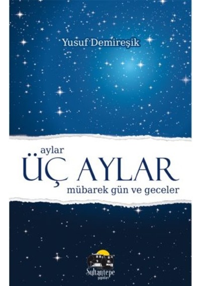 Üç Aylar Mübarek Gün Ve Geceler - Cep Boy Ciltli - Yusuf Demire