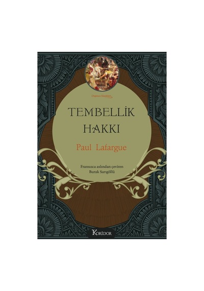 Bez Ciltli Tembellik Hakkı - Felsefi Düşünceler
