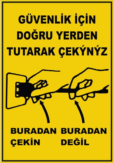 Jetyazdır Uyarı Levhaları '' Güvenlik İçin Doğru Yerden Çekiniz '' A4 Pvc 30 21 Cm