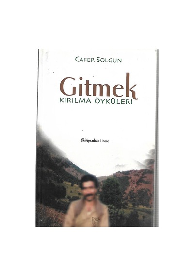 Gitmek - Kırılma Öyküleri