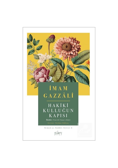 Hakiki Kulluğun Kapısı / İmam Gazali