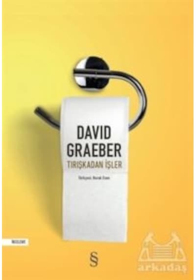 Tırışkadan İşler - David Graeber - Everest Yayınları