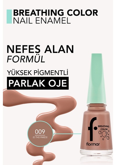 Flormar Nefes Alan Parlak Oje- Breathing Color Nail E. -009 Is Ths Pards-8682536032605