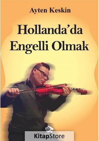 Hollanda Da Engelli Olmak - Ayten Keskin