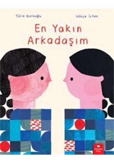 En Yakın Arkadaşım / Tülin Kozikoğlu