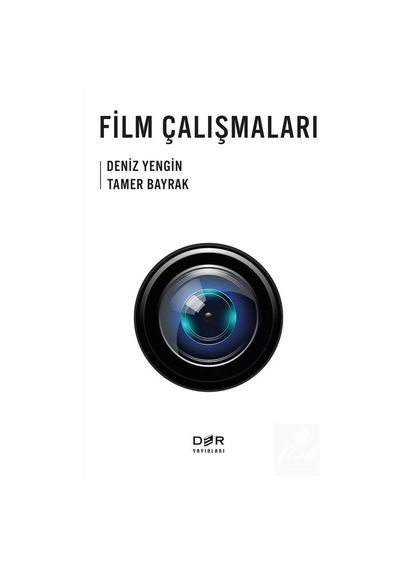 Film Çalışmaları - Deniz Yengin -  Tamer Bayrak - Der Yayınları