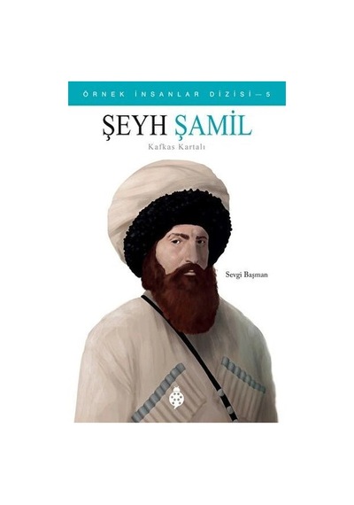Örnek İnsanlar Dizisi-5 Şeyh Şamil