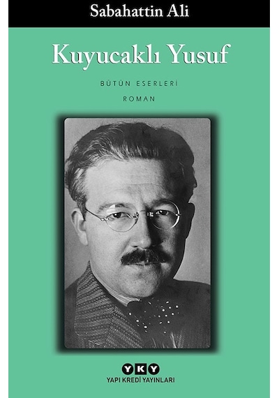 Kuyucaklı Yusuf - Sabahattin Ali - Yapı Kredi Yayınları