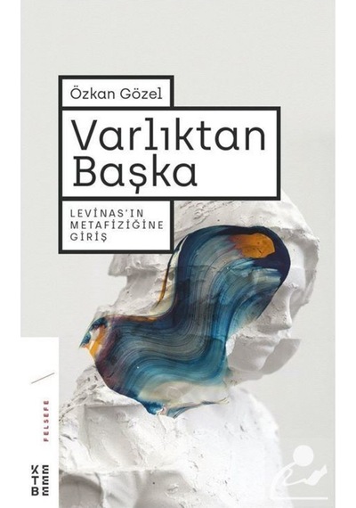 Varlıktan Başka / Özkan Gözel 9789752482821