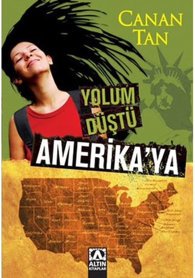 Yolum Düştü Amerika'ya - Canan Tan - Altın Kitaplar