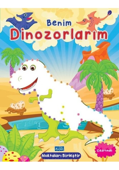 Benim Dinozorlarım - Noktaları Birleştir Çıkartmalı- Parıltı Yayınları